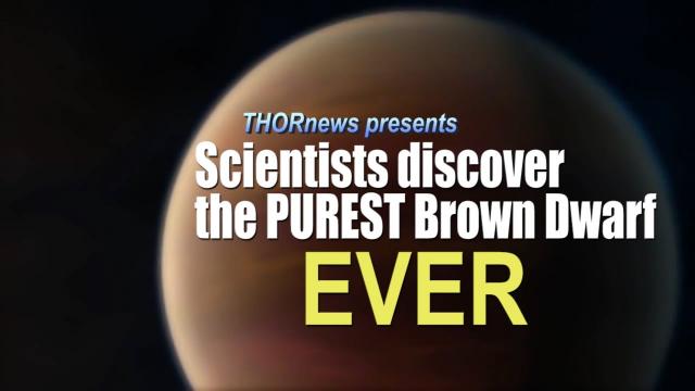O WTF? Scientists discover the Purest BROWN DWARF EVER!