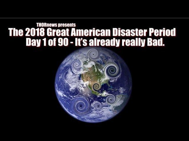 the 2018 Great American Disaster Period - Day 1 of 90 - It's already really bad.