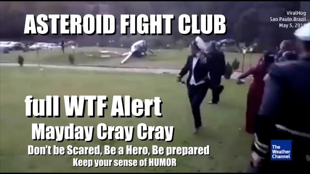Alert LVL Volcanoes, Tornadoes, Hurricanes & new Magnetic Mechanisms: ASTEROID FIGHT CLUB