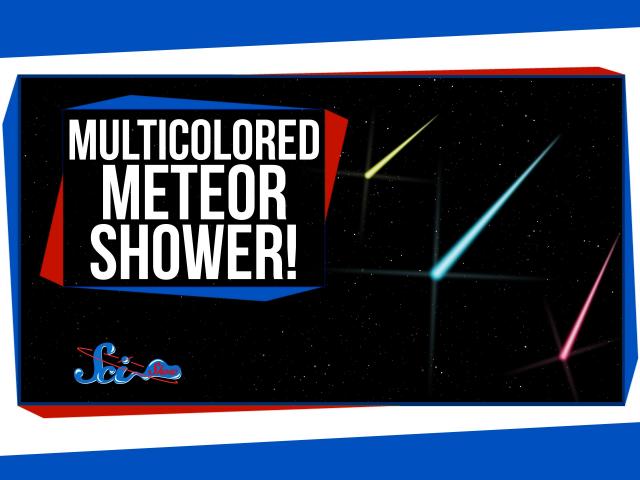 Multicolored Meteor Shower!