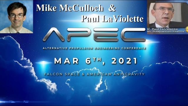 APEC March 6th 2021: Dr. Paul LaViolette & Mike McCulloch