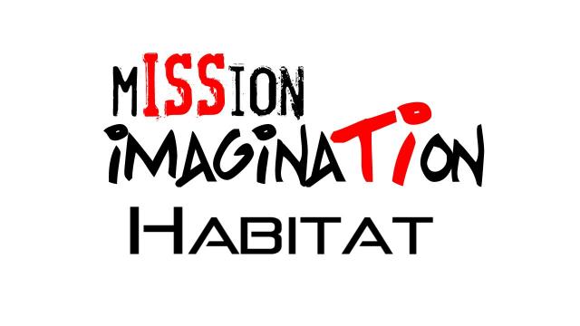mISSion imaginaTIon: Habitat