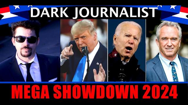 Dark Journalist X-Report: 2024 Presidential Mega Showdown!