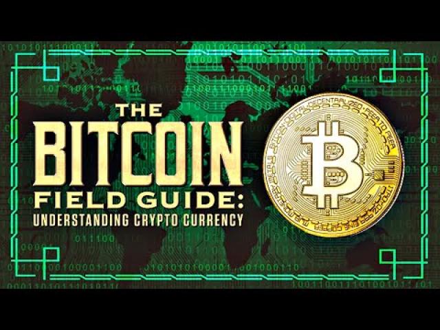 The Bitcoin Field Guide - 2022 Documentary... Official Trailer