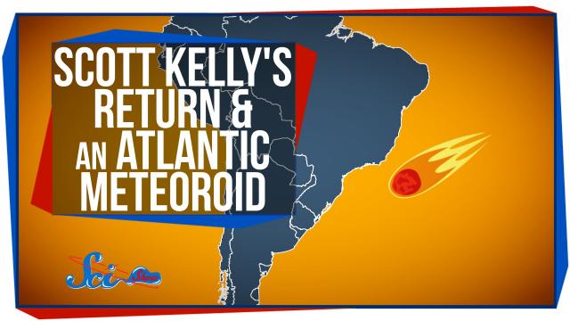 Scott Kelly's Return and an Atlantic Meteoroid