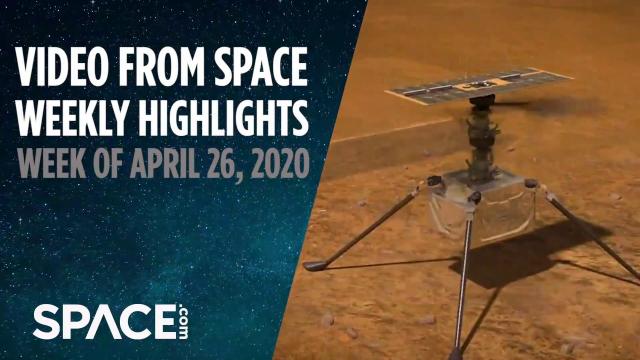 Video from Space - Weekly highlights: Week of April 26, 2020
