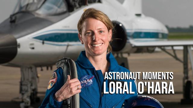Astronaut Moments: Loral O’Hara