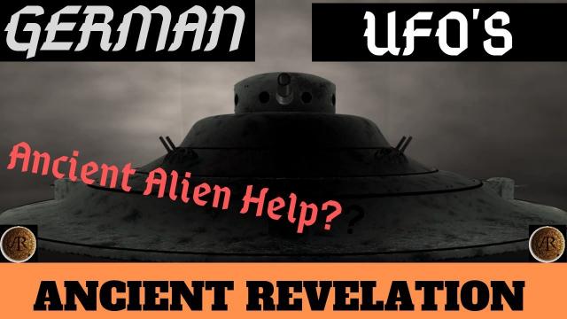 Ancient Aliens Designing German UFO's in the 1940's Here's the Facts we know today.