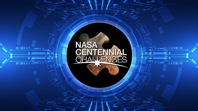 NASA Centennial Challenges | Engaging the Public to Solve Big Challenges