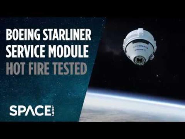 Hot Fire! Boeing Starliner Service Module’s Thrusters Tested