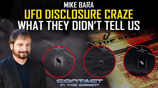 Mike Bara - The Truth Behind the UFO Disclosure Craze - What “60 Minutes” Didn’t Tell You