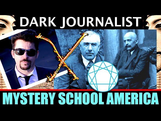 Dark Journalist X-139 Mystery School America Gurdjieff Ouspensky Secret!