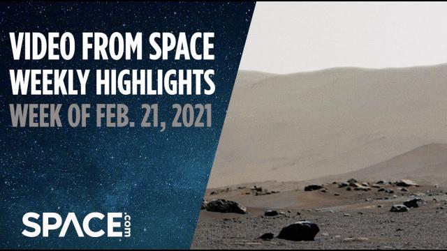 Perseverance snaps pics and China 'parks' at Mars in VFS Weekly highlights