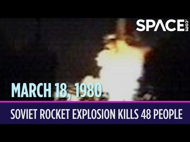 OTD in Space – March 18: Soviet Rocket Explosion Kills 48 People