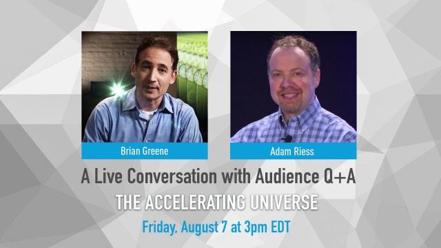 World Science U Live Q+A Session with Brian Greene and Adam Riess