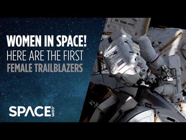 Women in space! Here are the first female trailblazers