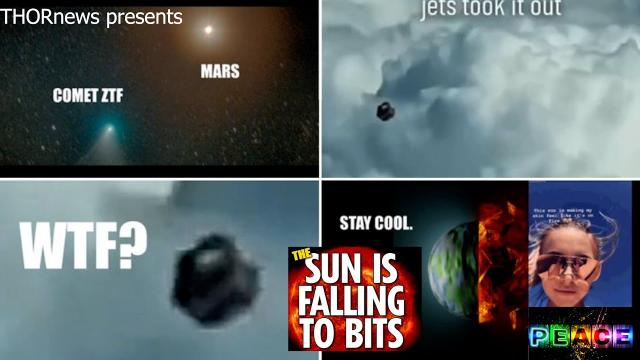 WTF! Jets shot down a UFO*? and "The Sun is falling to bits!" WTF?