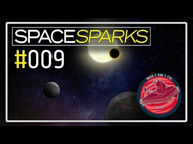 Webb Sets Out to Study Exoplanets: Space Sparks Episode 9