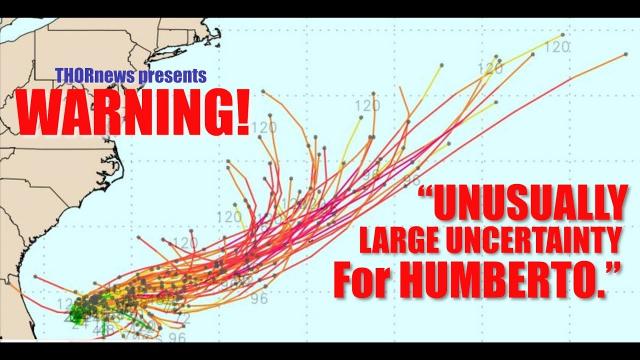 Alert! Warning! "Unusually Large Uncertainty for Hurricane Humberto"