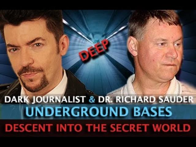 SECRET WORLD OF UFOS & UNDERGROUND BASES! DARK JOURNALIST & DR. RICHARD SAUDER