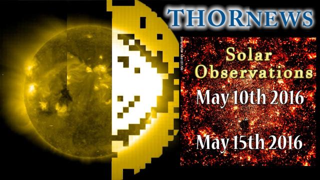 THORnews Solar Observation: May 10th - 15th - Super WoW
