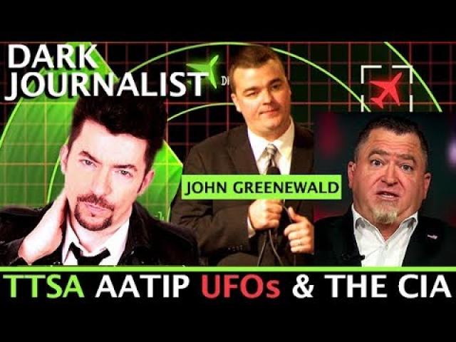TO THE STARS AATIP CIA UFO DISCLOSURE: ELIZONDO & DELONGE! DARK JOURNALIST & JOHN GREENEWALD