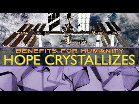 Benefits For Humanity: Hope Crystallizes