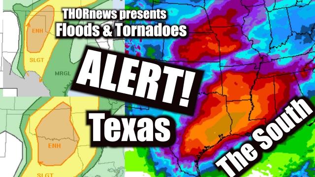 Alert! BIG Severe Weather & Flood week for Texas & the South & Midwest