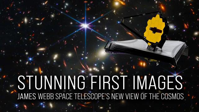 Stunning First Images: James Webb Space Telescope’s New View of the Cosmos