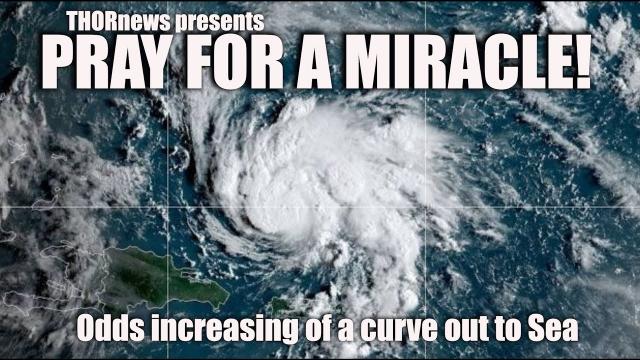 Pray for a Miracle! Models Hint at Hurricane Dorian could curve out to Sea!