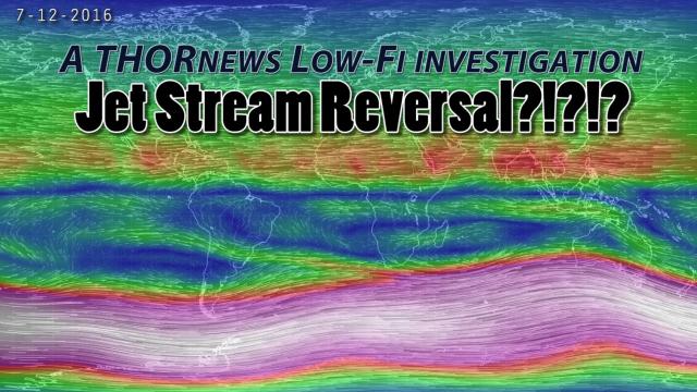 Jet Stream Reversal? A THORnews Low-Fi Weird Weather Investigation