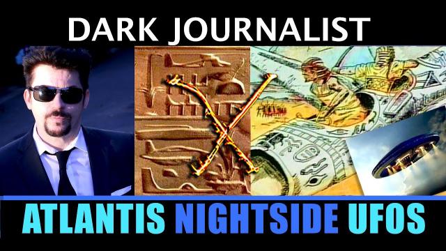 Dark Journalist X-148: Atlantis NightSide UFOS Revealed!