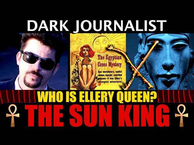 Dark Journalist X-109: The Sun King Mystery Akhenaten & Ellery Queen