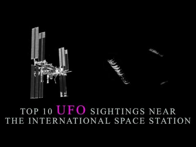 THE TOP 10 UFO SIGHTINGS FROM THE INTERNATIONAL SPACE STATION.