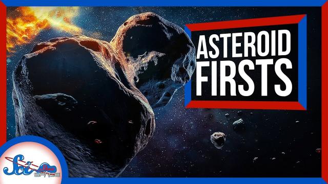 3 Historic Firsts in Asteroid Exploration