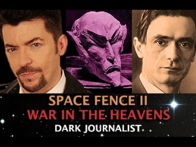 SPACE FENCE II - AHRIMAN WAR IN THE HEAVENS! DARK JOURNALIST & ELANA FREELAND