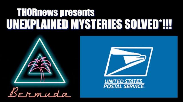 Unexplained Mysteries Solved! The Bermuda Triangle & The United States Postal Service! part 0