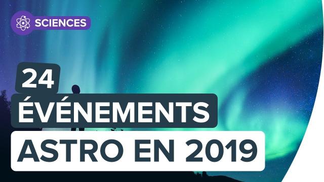 Astronomie 2019 : les 24 événements à voir absolument ! | Futura