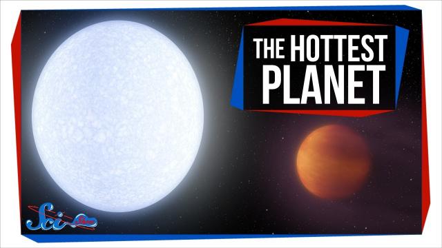 The Hottest Planet Ever