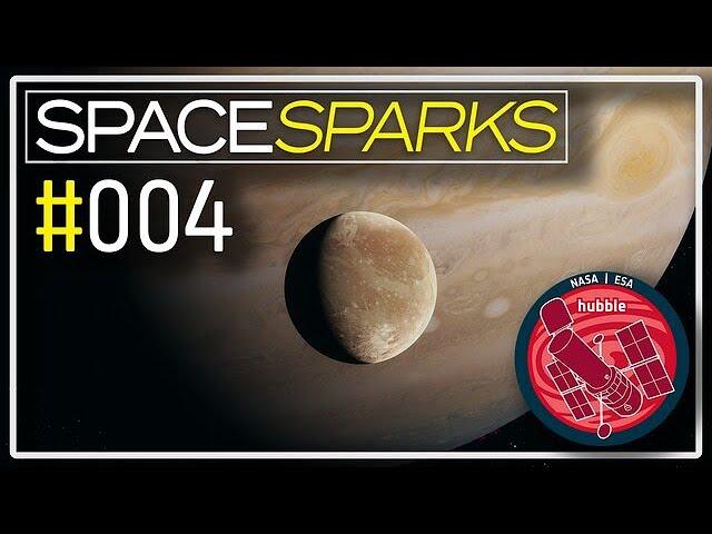 Space Sparks Episode 4 - Hubble Finds Water Vapour in the Atmosphere of Ganymede