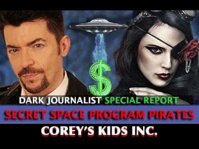 SECRET SPACE PIRATES: COREY'S KID INC. NEW AGE DEEP STATE PART 3 - DARK JOURNALIST