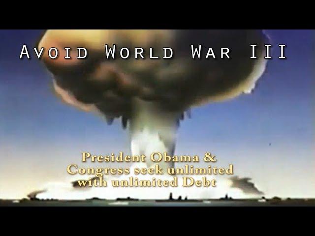 Obama & Congress seek Unlimited War with Unlimited debt