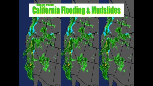 ALERT! DANGER! Major Floods & Mudslides for California & the West Coast USA & Canada