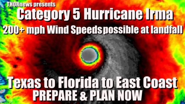 200+ mph Wind Speeds possible w Cat 5 Hurricane Irma - Texas to Florida to East Coast be on Alert!