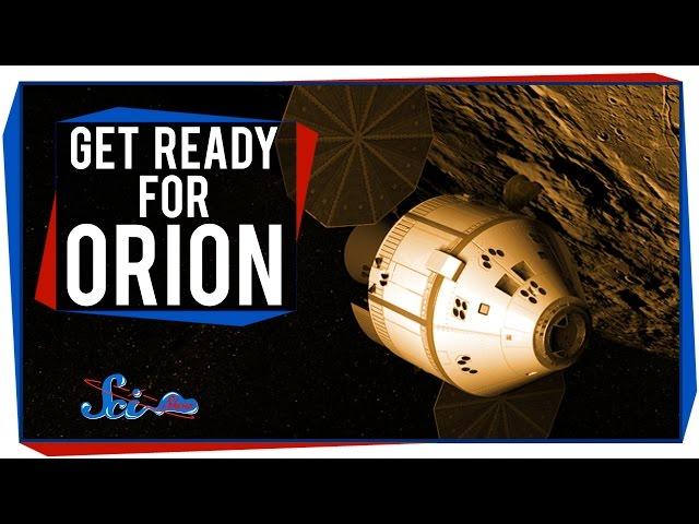 Get Ready for Orion