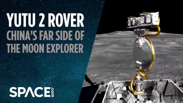Yutu 2 Rover - China's Far Side of the Moon Explorer
