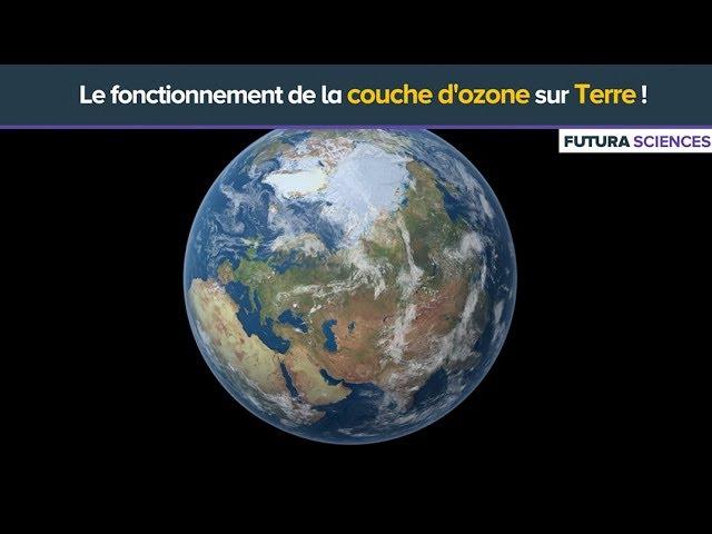 Couche d'ozone : son fonctionnement sur Terre