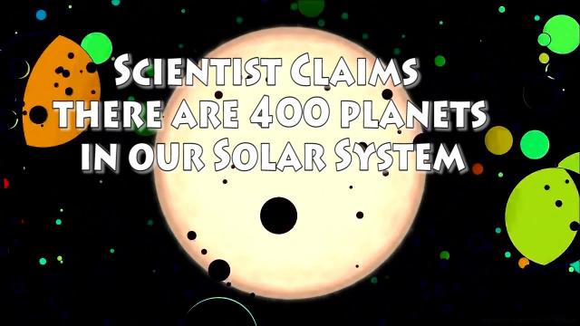 Scientist claims there are 400 planets in our Solar System - part 1