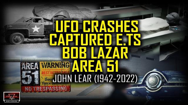 UFO Crashes, Captured E. Ts, Bob Lazar, and Area 51 w/John Lear