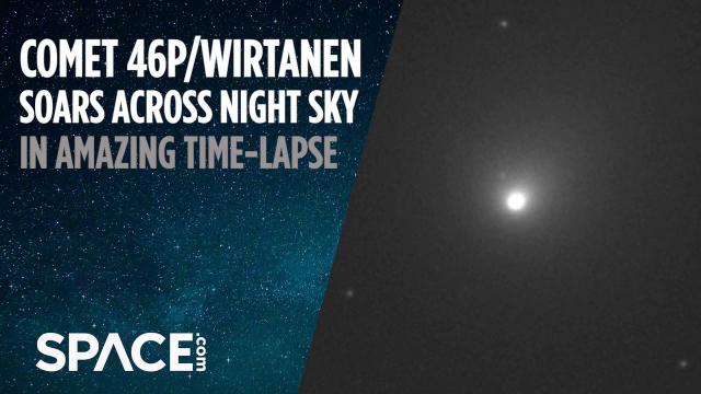 Comet 46P/Wirtanen Soars Across Night Sky in Amazing Time-Lapse
